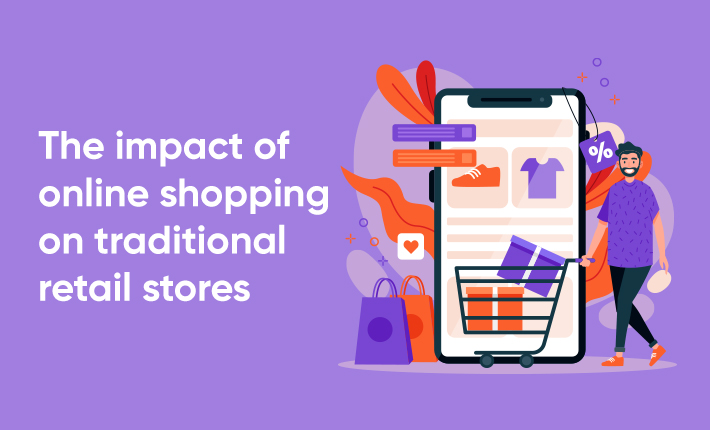 The impact of online shopping on traditional retail stores